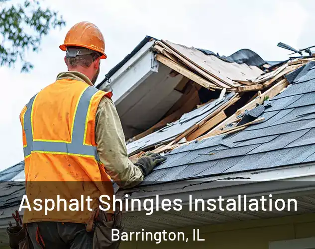  Asphalt Shingles Installation Barrington, IL