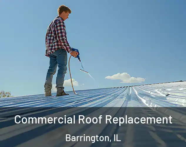  Commercial Roof Replacement Barrington, IL