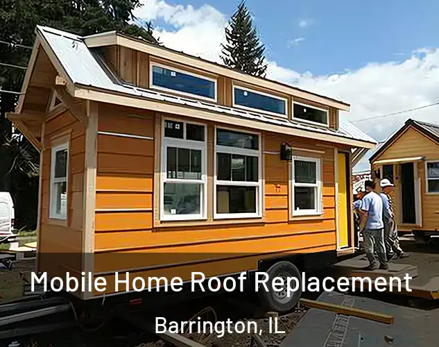  Mobile Home Roof Replacement Barrington, IL