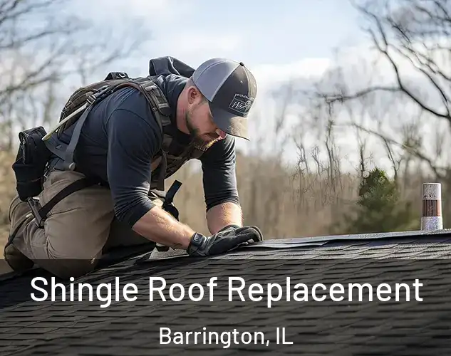  Shingle Roof Replacement Barrington, IL